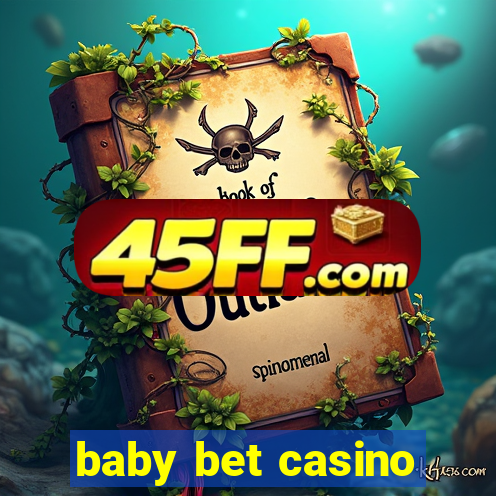 baby bet casino